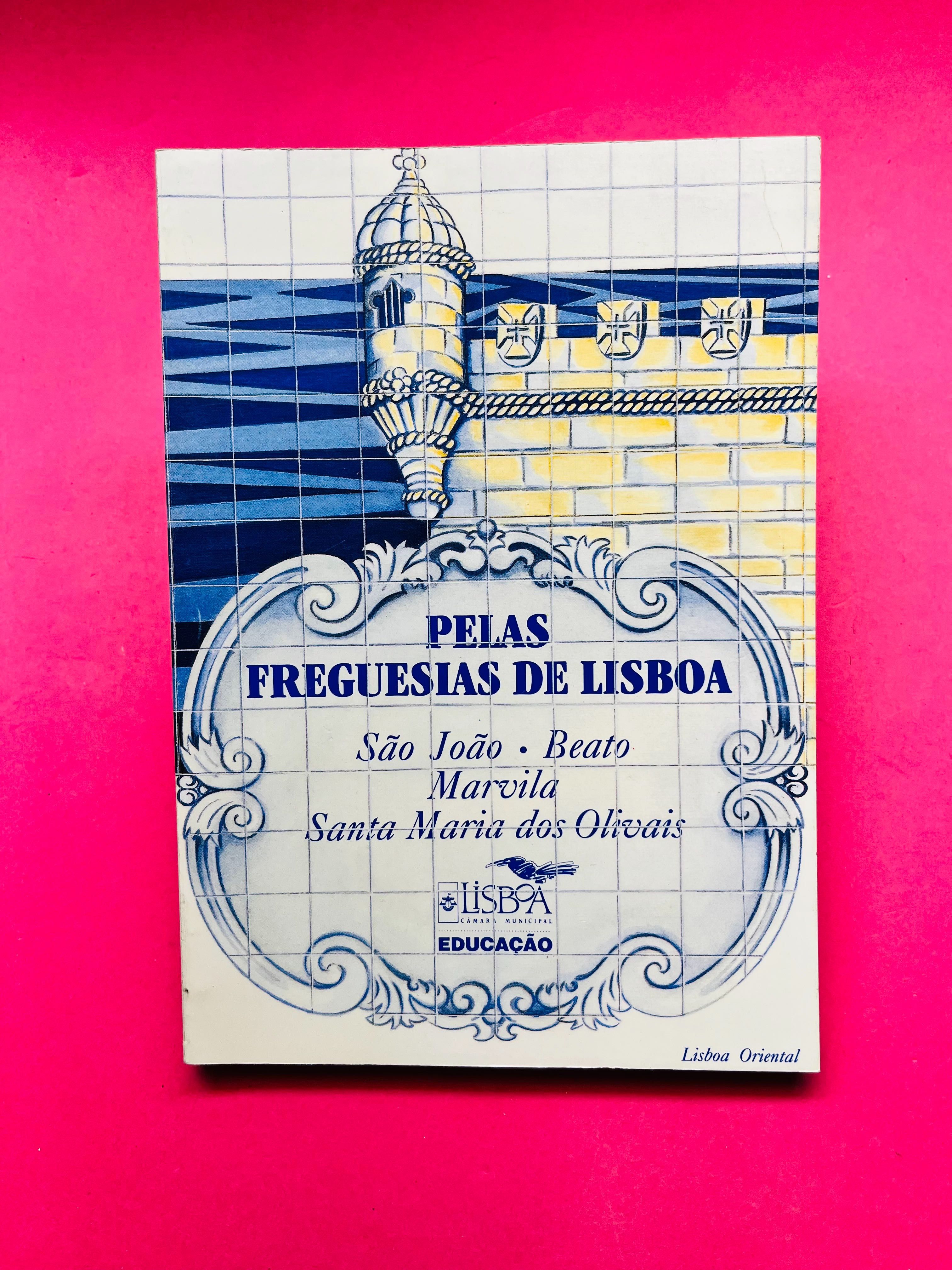 Pelas Freguesias de Lisboa - Lisboa Oriental