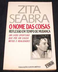 Livro O Nome das Coisas Reflexão em tempo de mudança Zita Seabra
