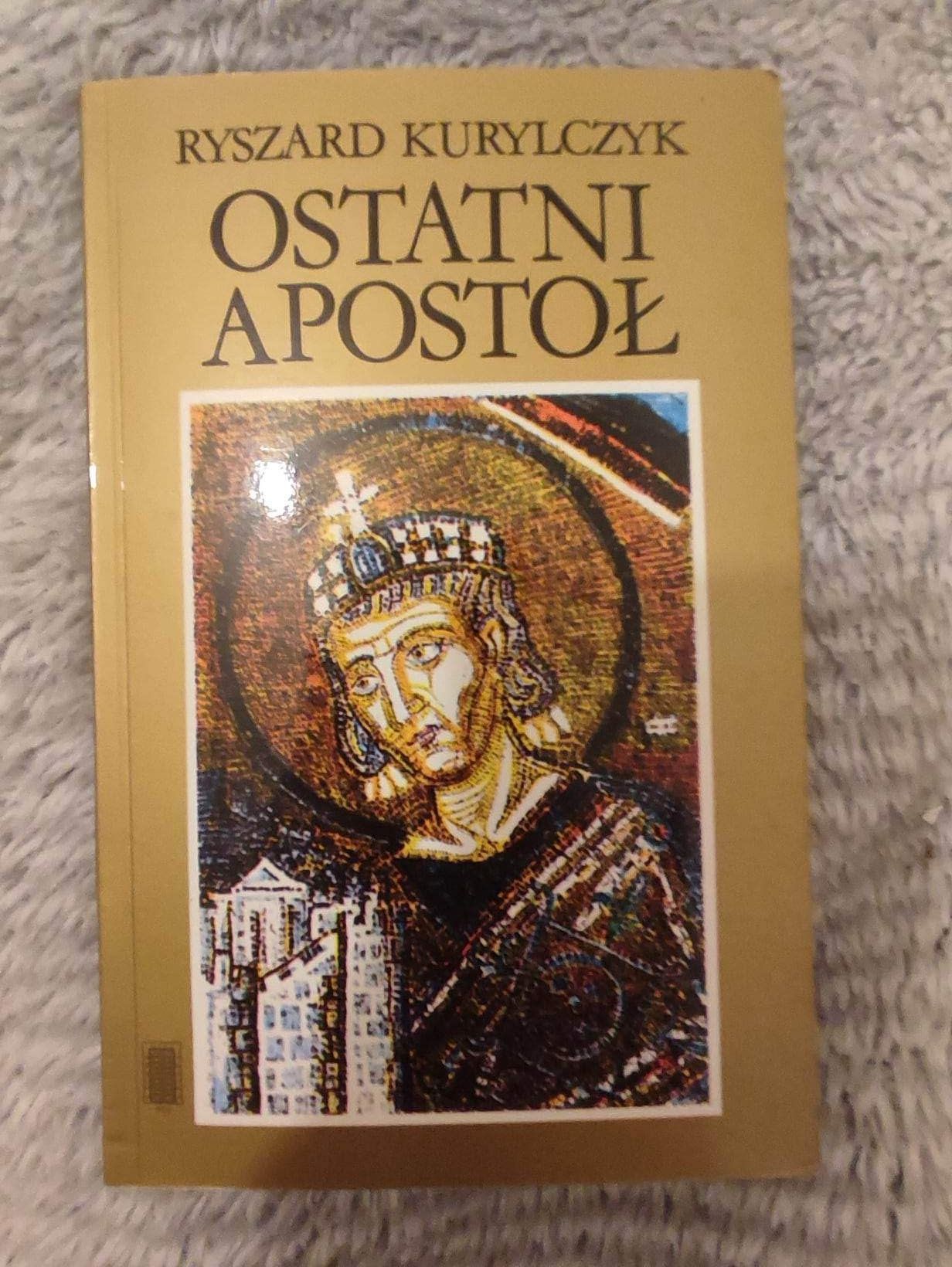 Ostatni apostoł Ryszard Kurylczyk