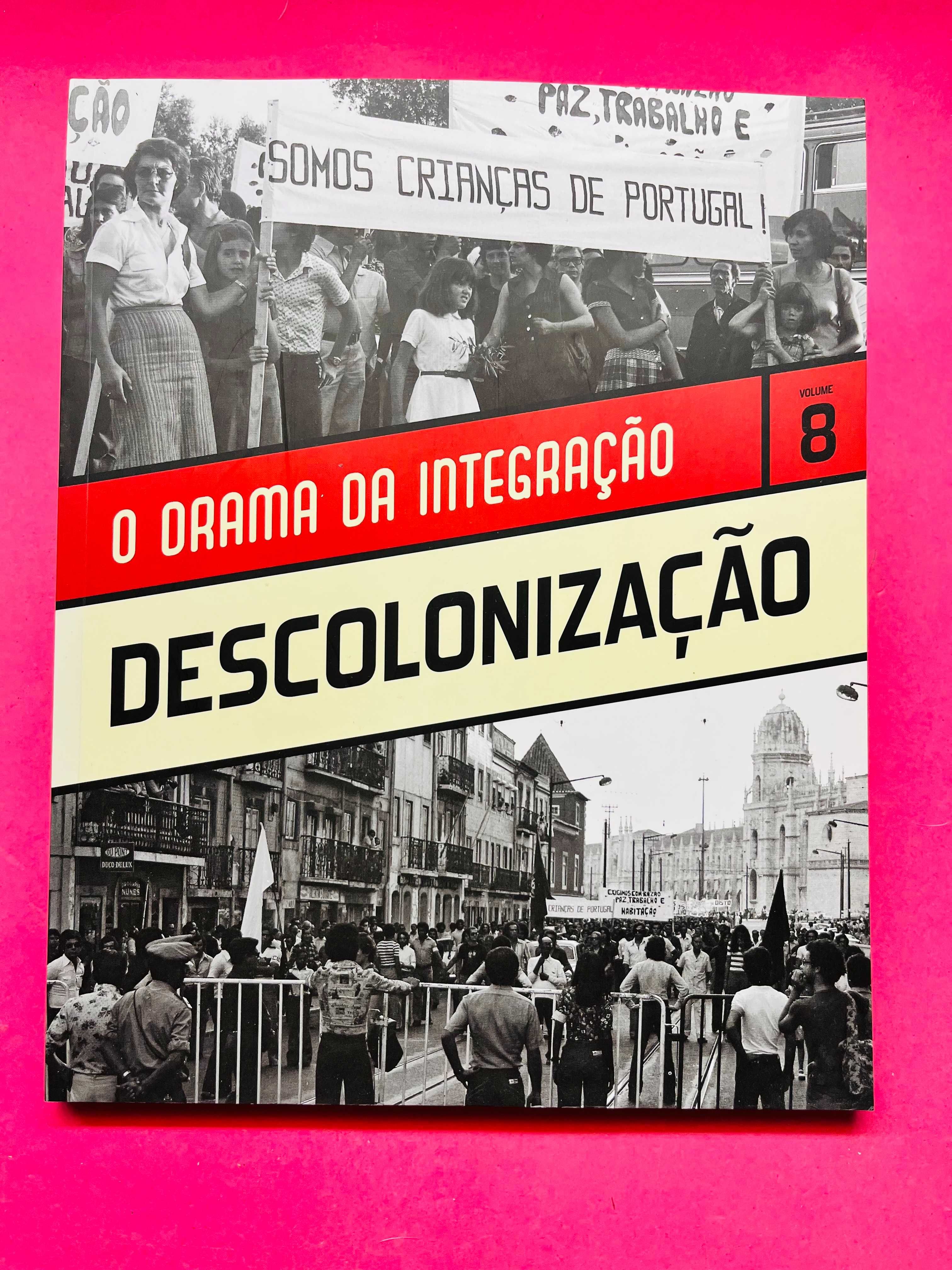 O Drama da Integração - Descolonização Volume 8