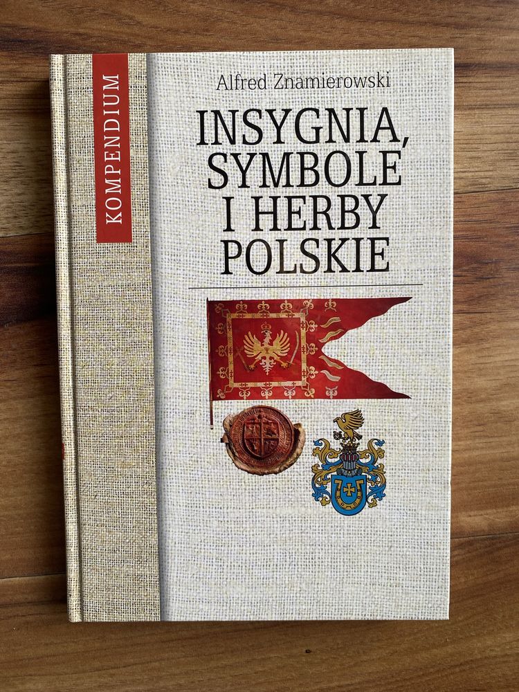 Alfred Znamierowski. Insygnia, symbole i herby polskie