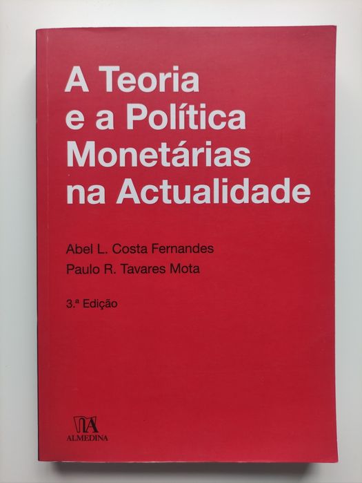 A Teoria e a Política Monetárias na Actualidade