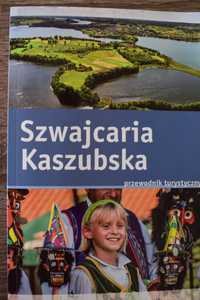 Szwajcaria Kaszubska + Kraina Cieszyńska, przewodnik, mapy.