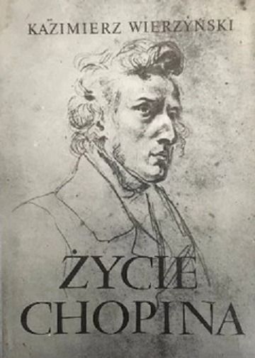 Życie Chopina Kazimierz Wierzyński