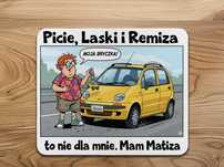 Podkładka pod mysz Matiz Picie, Laski i Remiza? Mam Matiza PREZENT