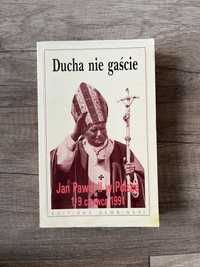 Ducha nie gaście - Jan Paweł II w Polsce