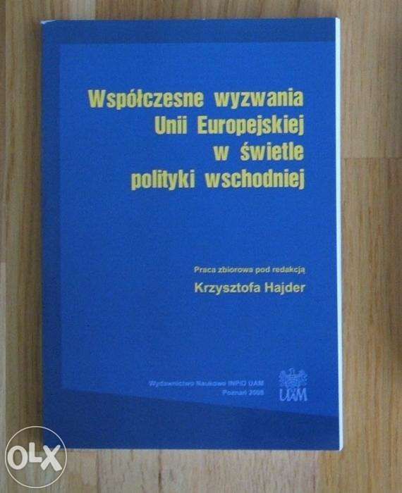 Współczesne wyzwania Unii Europejskiej w świetle polityki wschodniej