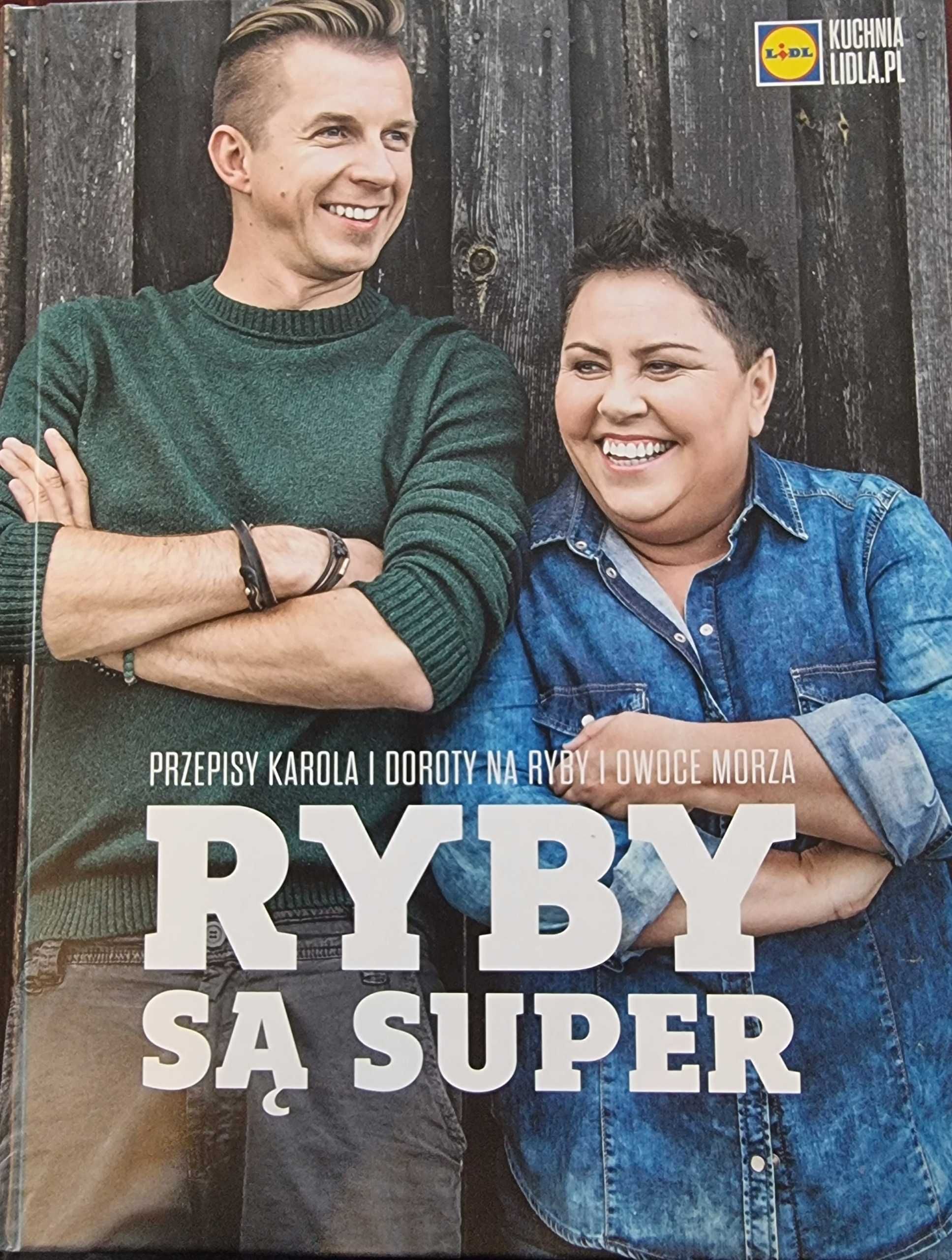 Ryby są super Przepisy na ryby owoce morza Dorota Wellman Karol Okrasa