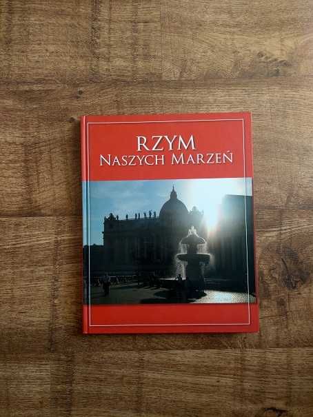 Rzym naszych marzeń Stanisław Bogdanowicz, Agnieszka Czyż-Mańkowska