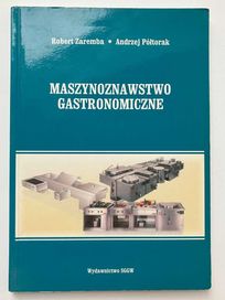 Maszynoznawstwo gastronomiczne, Robert Zaremba, Andrzej Półtorak