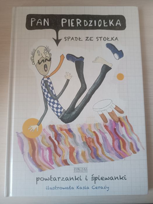 Pan Pierdziołka spadł ze stołka