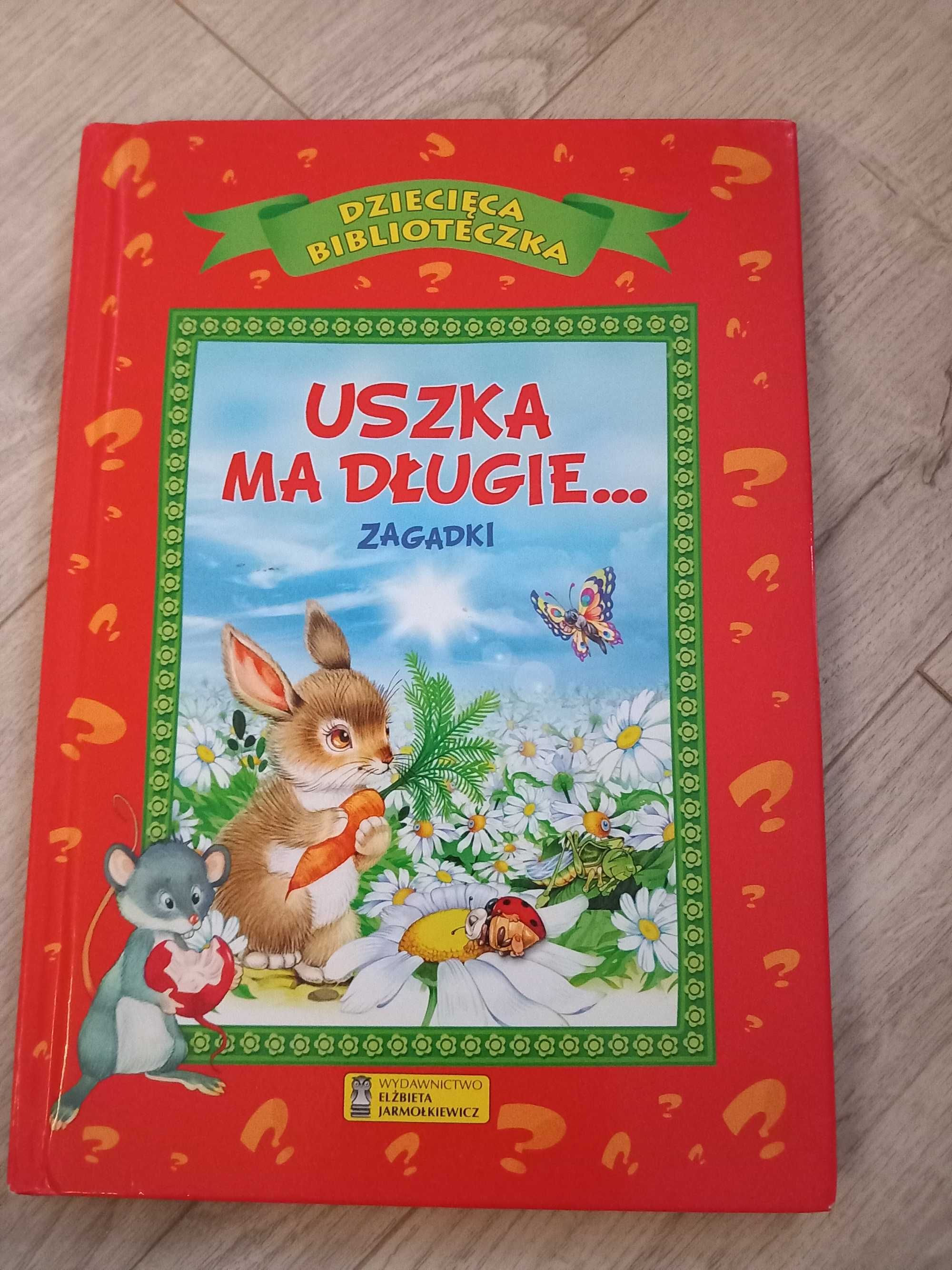 Książka Zagadki Uszka ma długie... wyd. Elżbieta Jarmołkiewicz