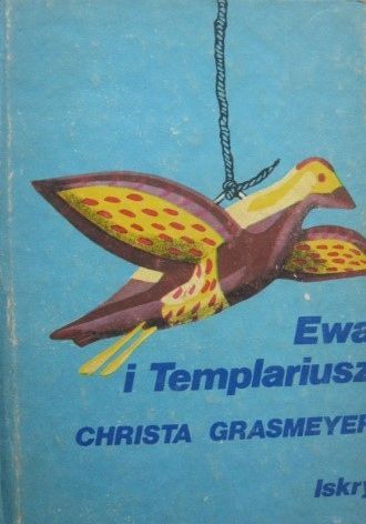 Ewa I Templariusze Christa Grasmeyer -