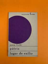 Pátria: lugar de exílio - Daniel Filipe