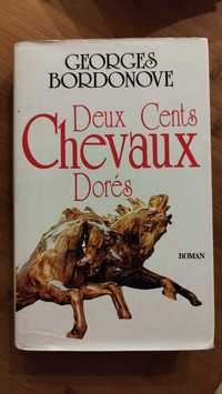 Deux Cents Chevaux Dorés - Georges Bordonove