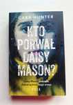 "Kto porwał Daisy Mason?" Cara Hunter