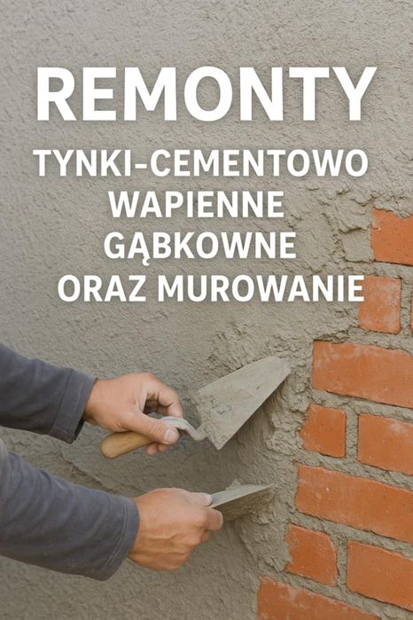 Remonty tynki cementowo-wapienne, gąbkowane oraz murowanie