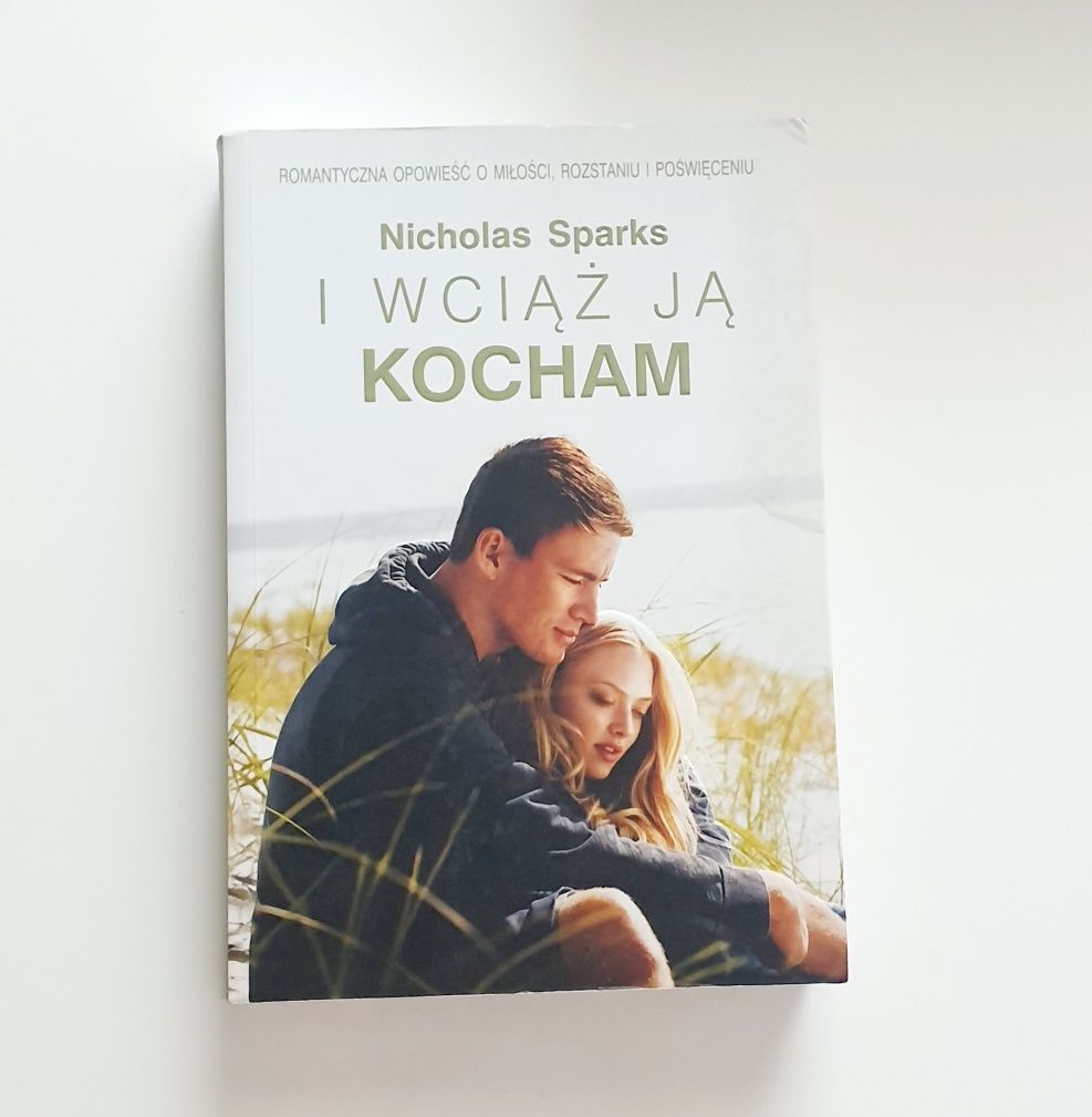 Książka I Wciąż Ją Kocham Nicholas Sparks Romantyczna miłość