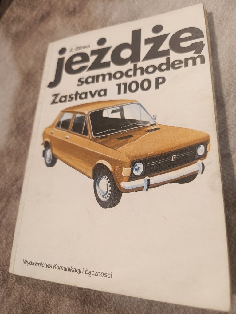 Książka "Jeżdżę samochodem Zastava 1100 P"