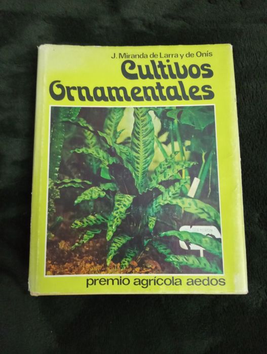 Cultivos Ornamentales	- Jesús Miranda de Larra y de Onís 1975 1 Edição