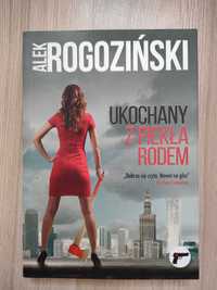 "Ukochany z piekła rodem" Alek Rogoziński