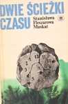 Dwie Ścieżki Czasu Fleszarowa-Muskat