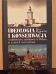 Ideologia I konserwacja. Piotr Majewski