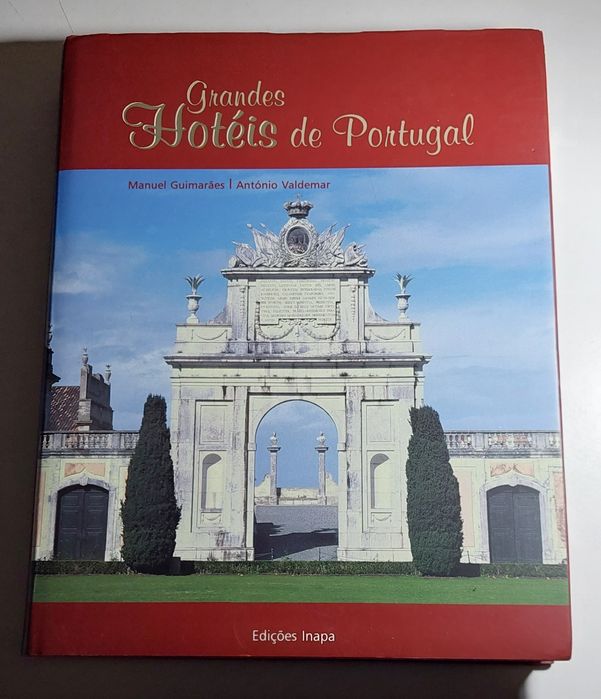 Grandes Hotéis de Portugal - Manuel Guimarães, António Valdemar (2001)