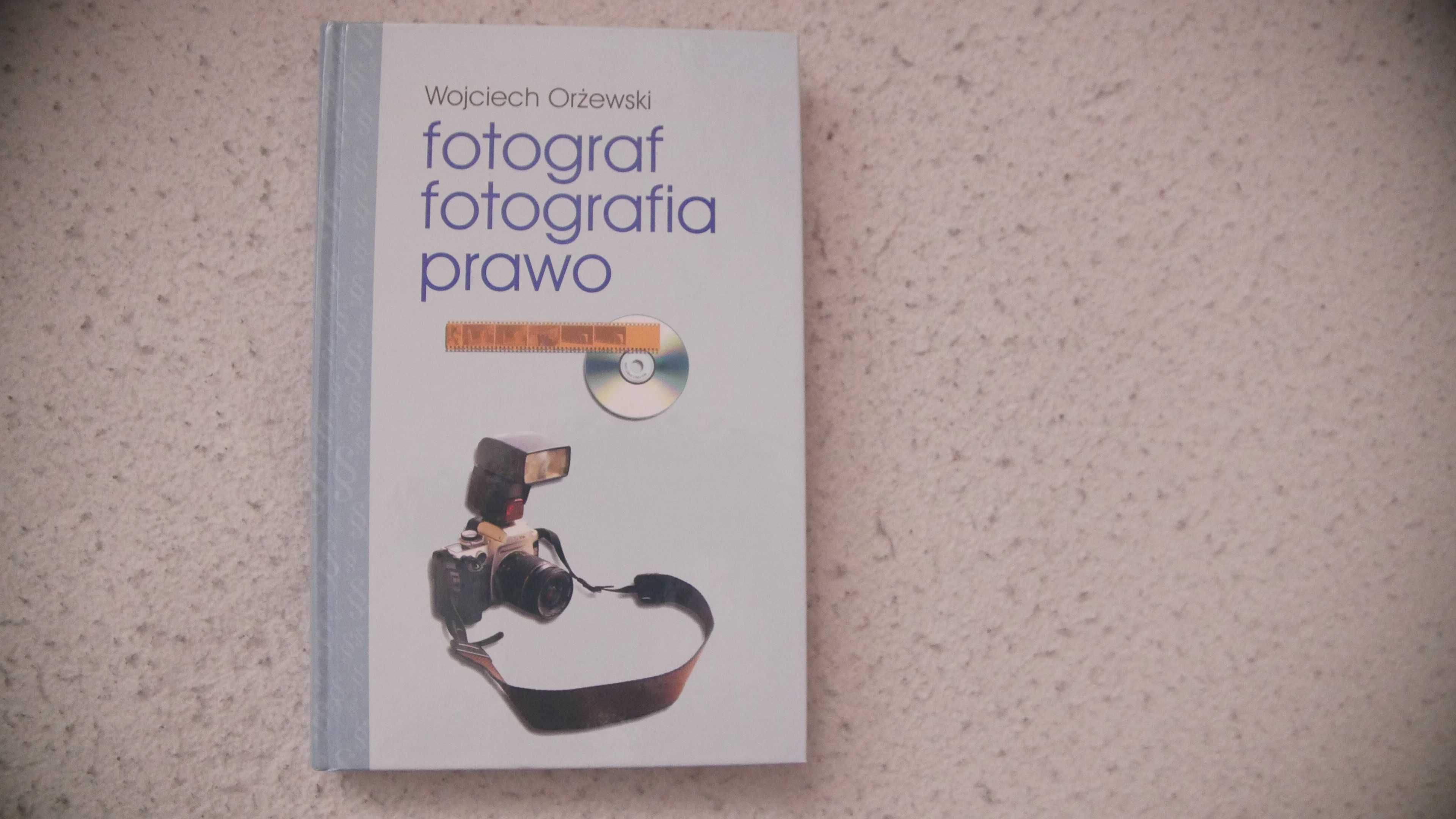 "Fotograf fotografia prawo" - Wojciech Orżewski