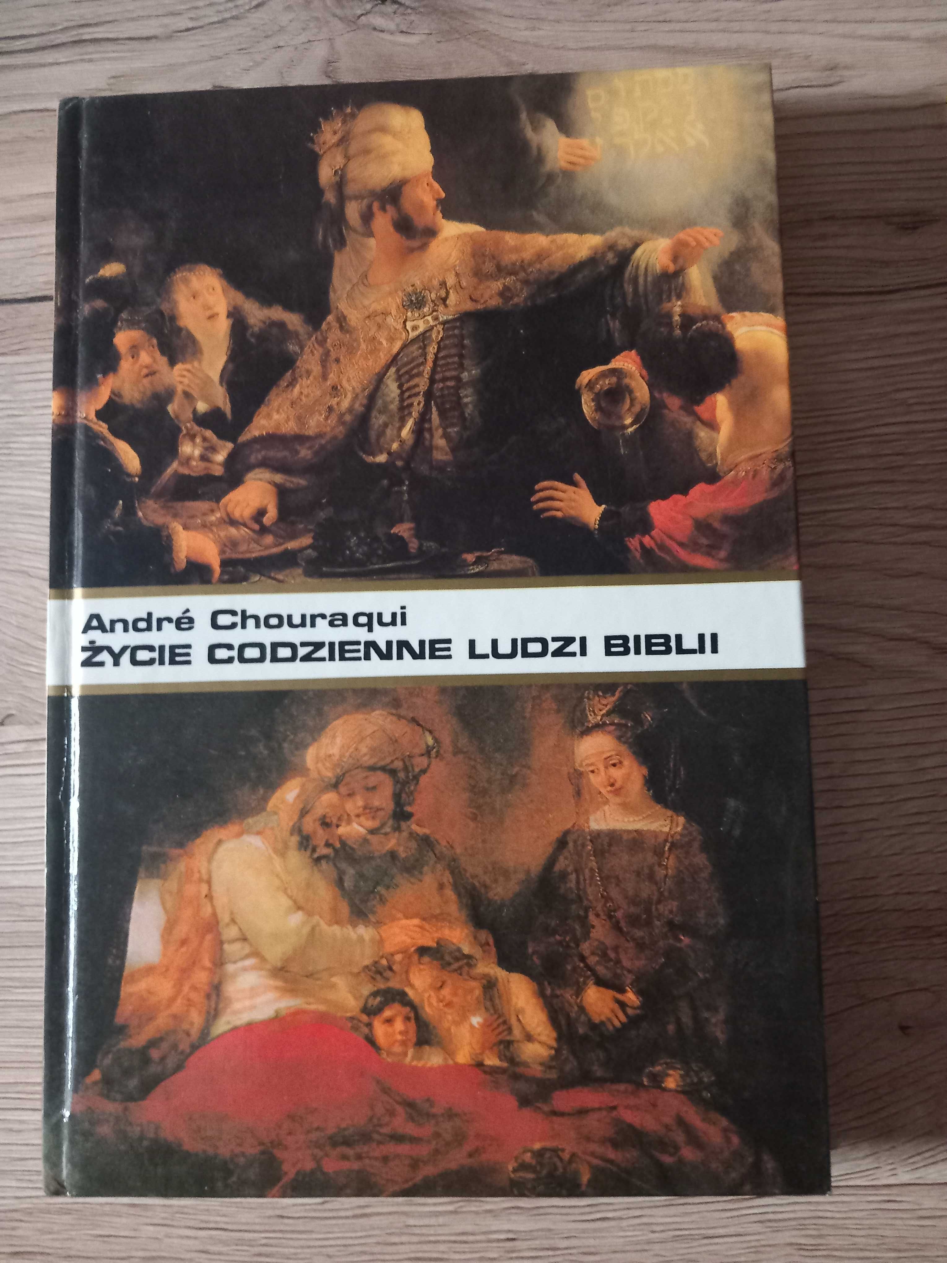 Życie Codzienne Ludzi Biblii - Andre Chouraqui