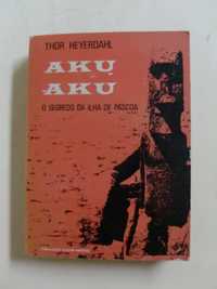 Aku-Aku. O segredo da Ilha da Páscoa. 
de Thor Heyerdahl