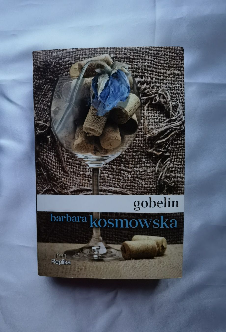 Książka: Gobelin, Barbara Kosmowska, Wydawnictwo: Replika