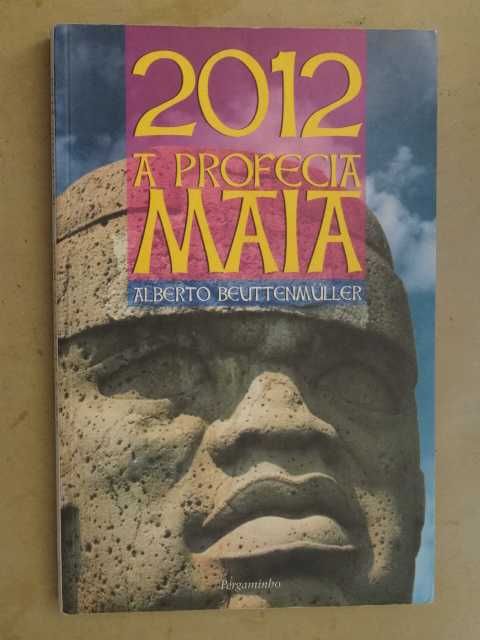 2012 A Profecia Maia de Alberto Beuttenmuller - 1ª Edição