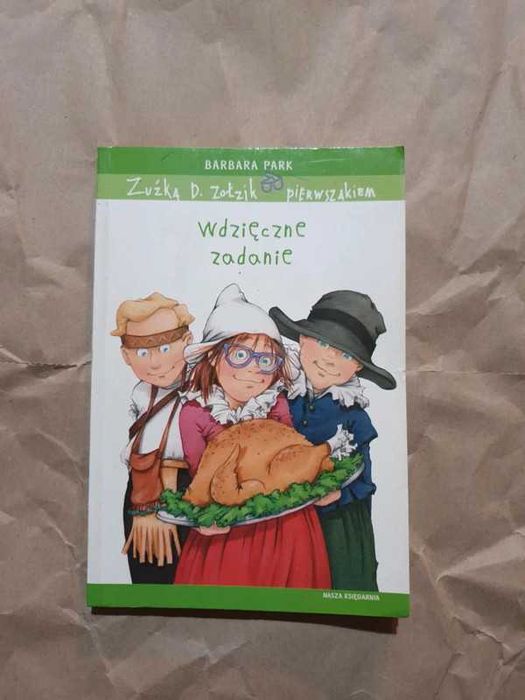 Zuźka D. Zołzik pierwszakiem. Wdzięczne zadanie