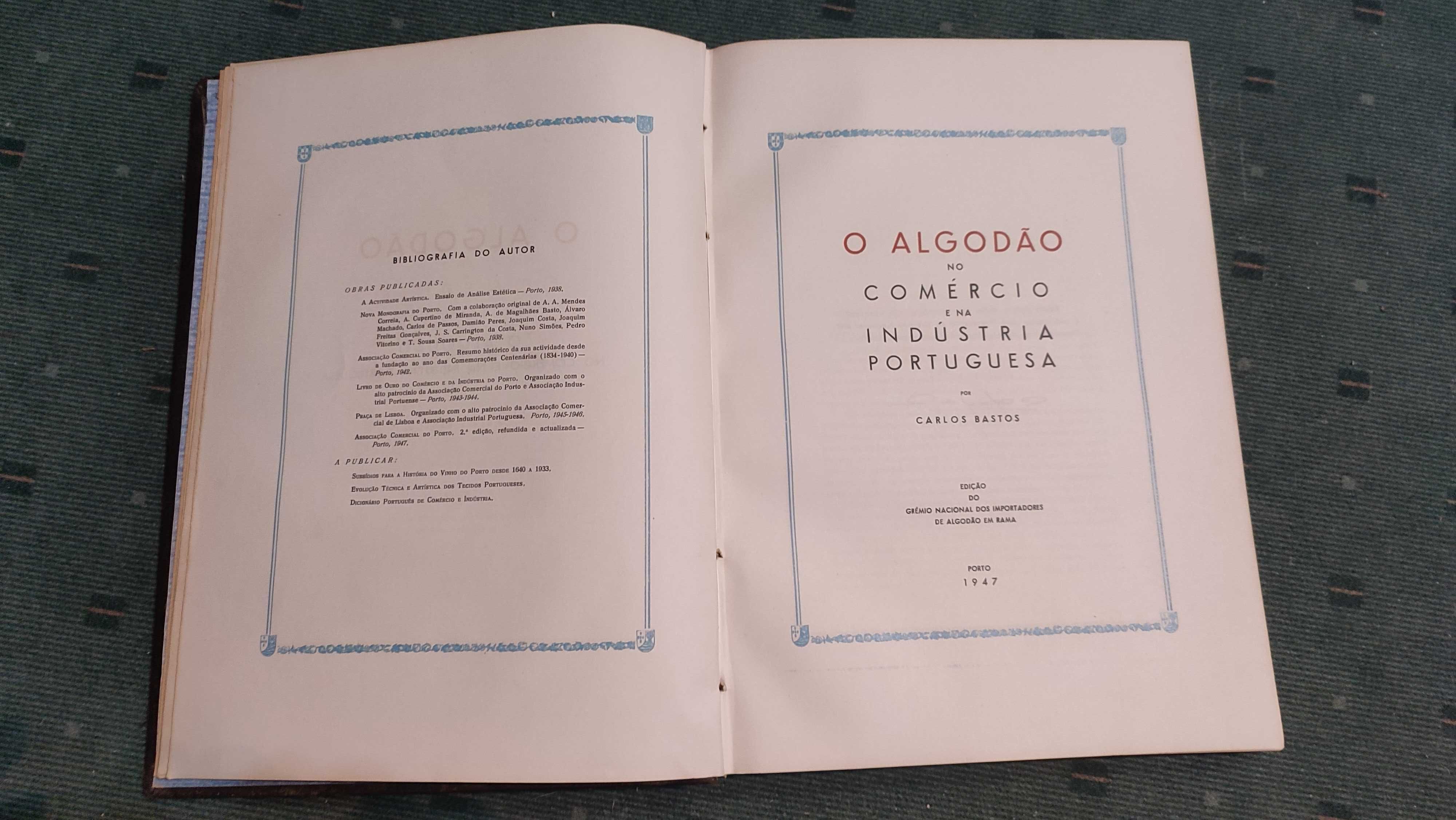 O Algodão no Comércio e na Indústria Portuguesa - Carlos Bastos, 1947