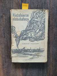 2793. "Nie żołnierze, nie bohaterzy" Stanisław Goszczurny