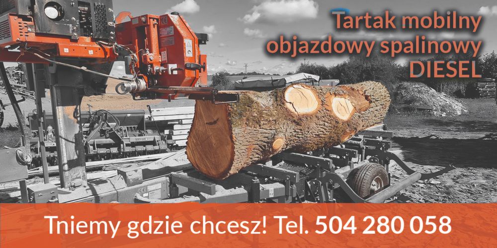 Trak tartak mobilny objazdowy spalinowy DIESEL deski kantówki krokwie