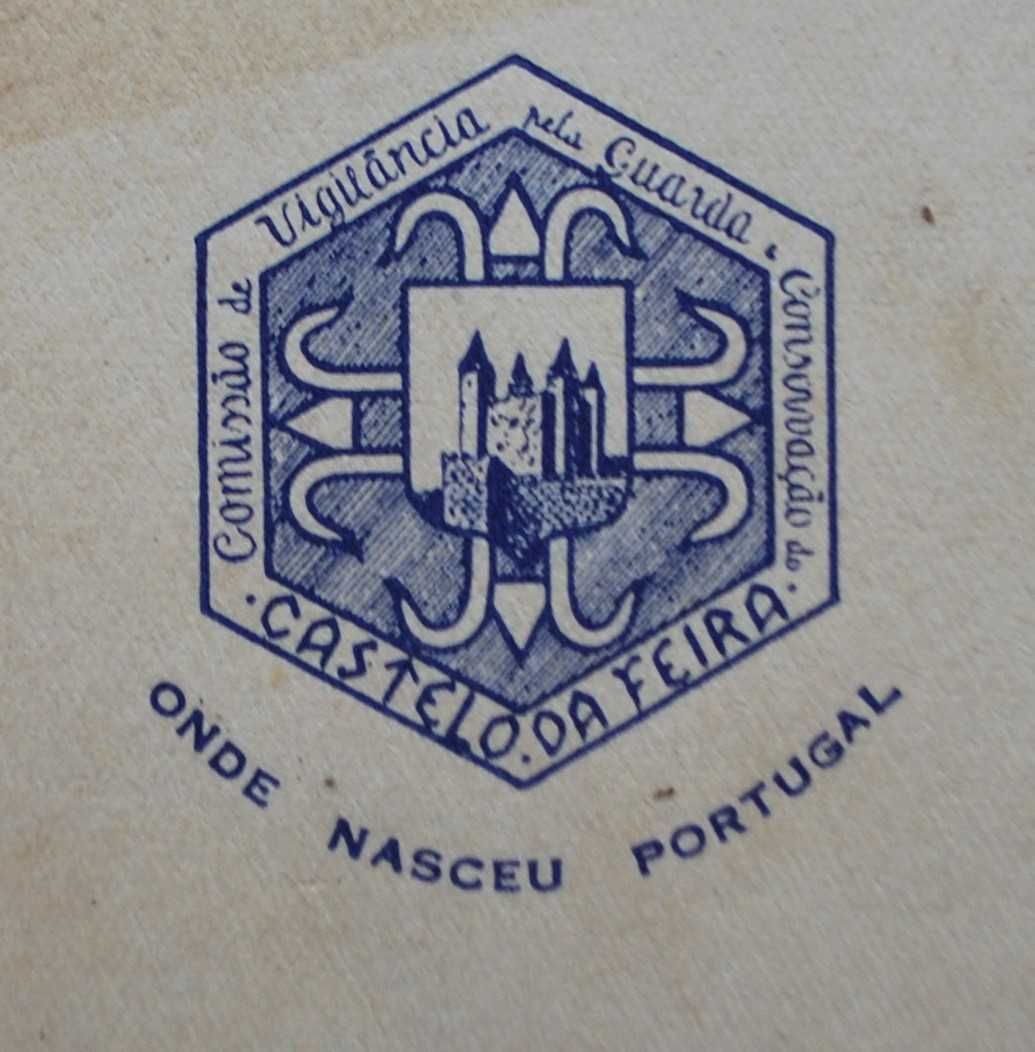 Castelo da Feira (Onde Nasceu Portugal) 2ª Edição Ano 1950