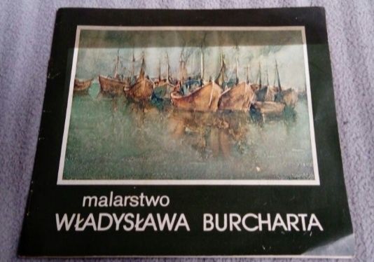 Malarstwo Władysława Burcharta Bydgoszcz 1982rok