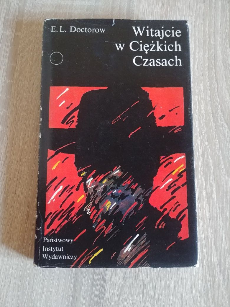 "Witajcie w ciężkich czasach" E.L. Doctorow