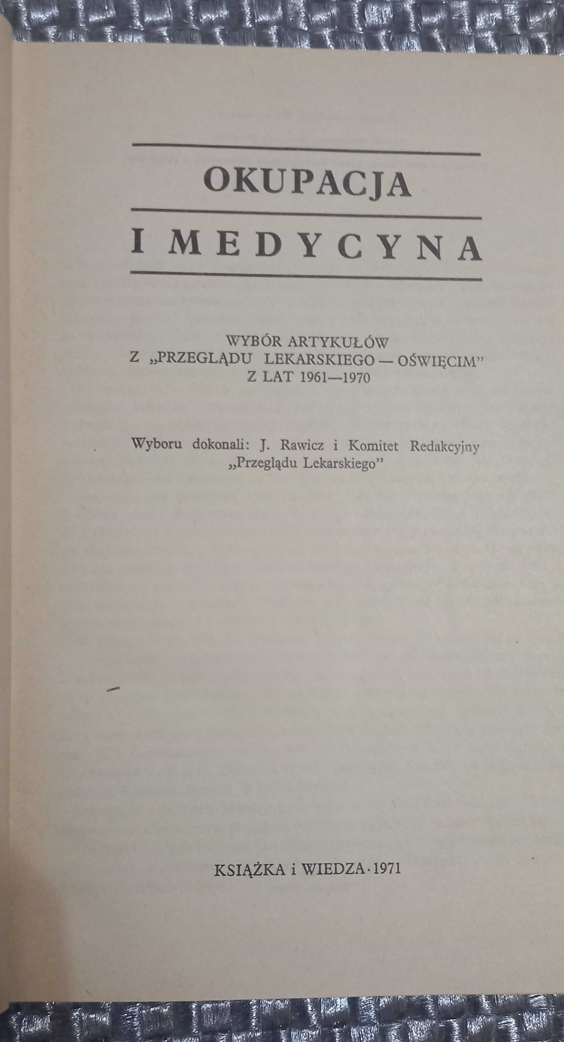 Okupacja i medycyna Wybór artykułów z Przeglądu Lekarskiego