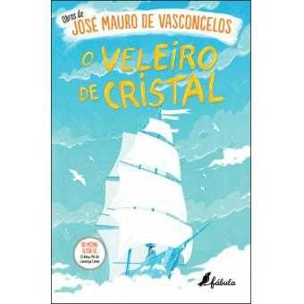 José Mauro de Vasconcelos: O Meu Pé de Laranja Lima/ O Veleiro .. /..
