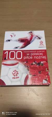 100 najważniejszych wydarzeń w polskiej piłce nożnej