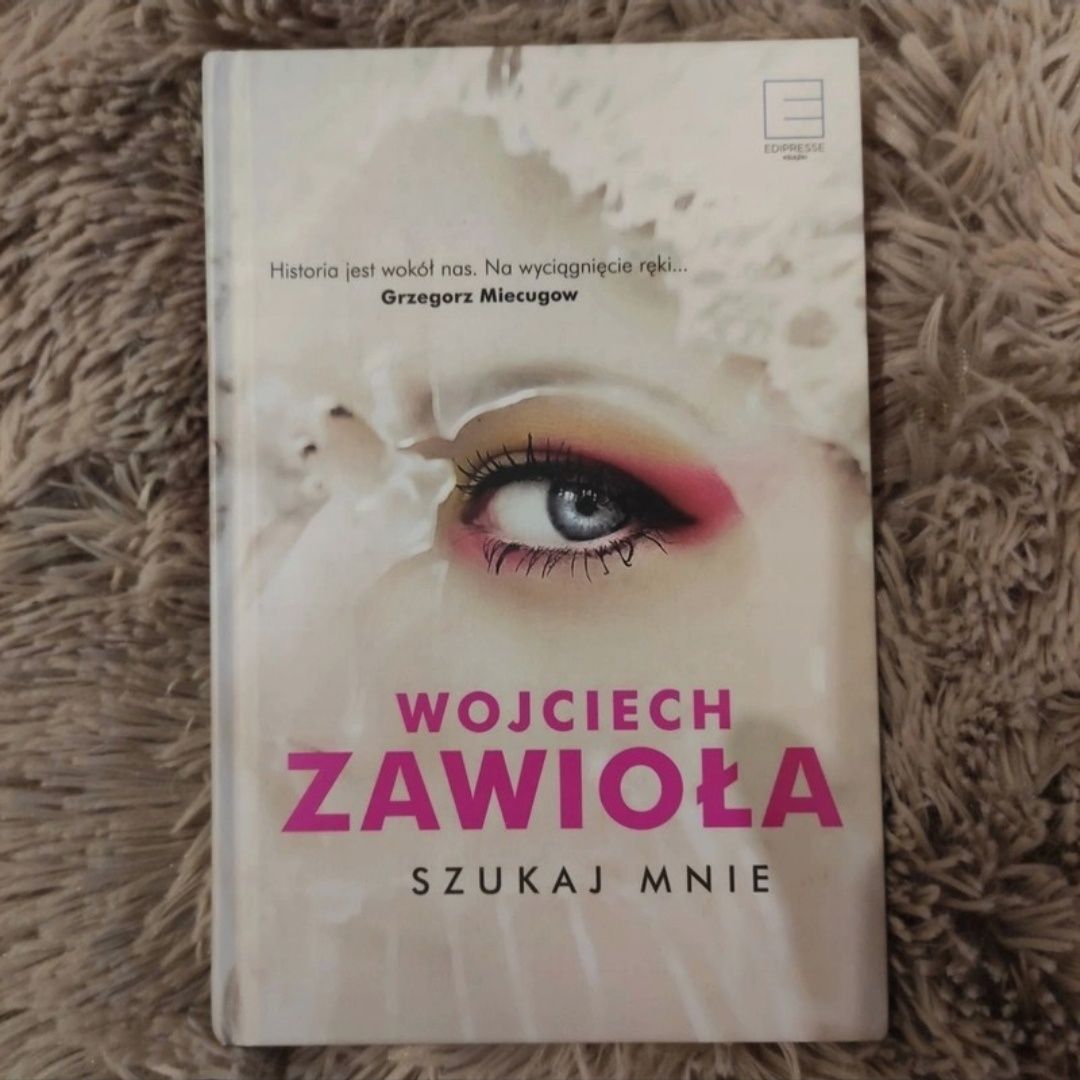 Wojciech Zawioła ,,Szukaj Mnie"