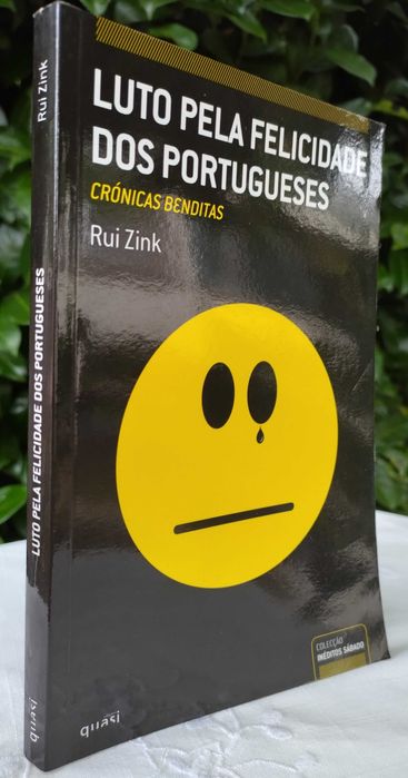 Luto pela felicidade dos Portugueses: Crónicas Benditas (Rui Zink)