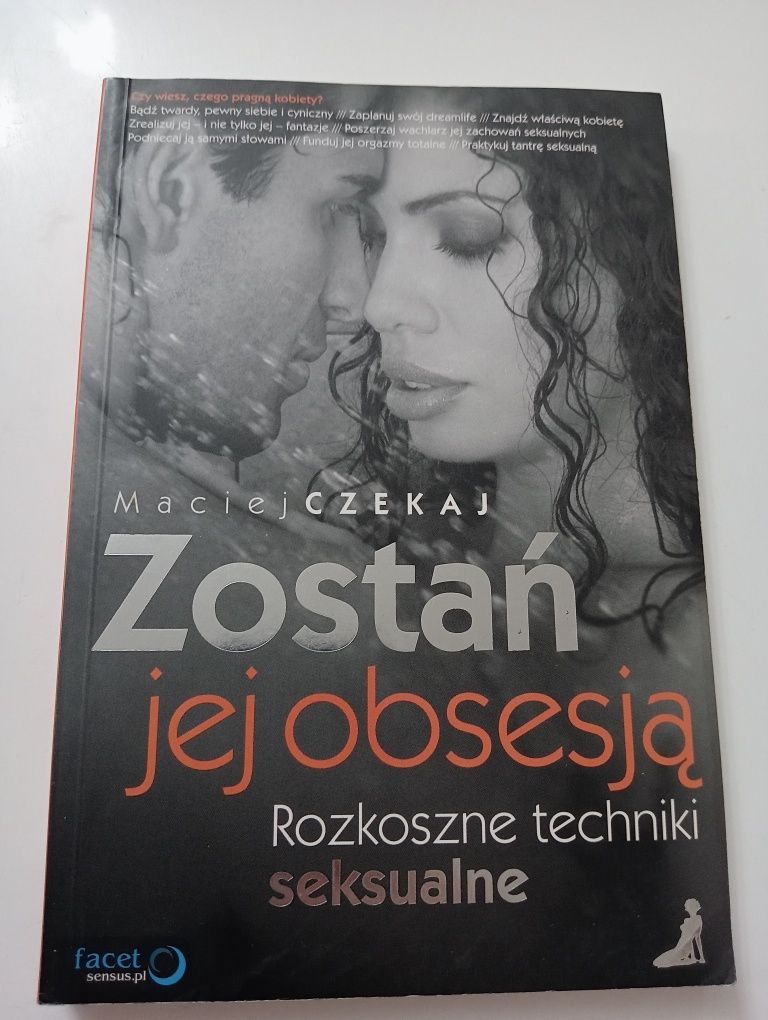 Zostań jej obsesją Rozkoszne techniki seksualne Maciej Czekaj