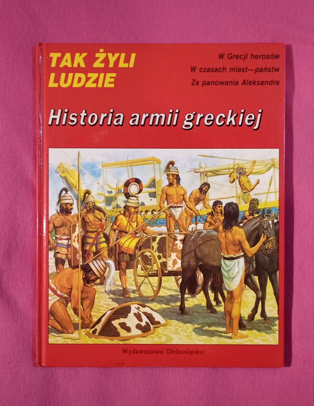 Książka Tak Żyli Ludzie Historia Armii Greckiej