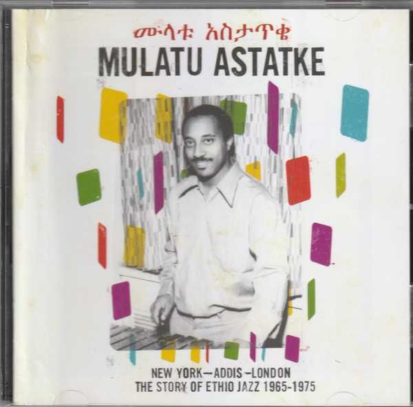 Mulatu Astatke – New York - Addis - London - The Story Of Ethio Jazz