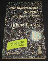 Livro Um pouco mais de azul A evolução cósmica Hubert Reeves