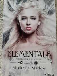 Elementals. Proroctwo cieni- Michelle Madow